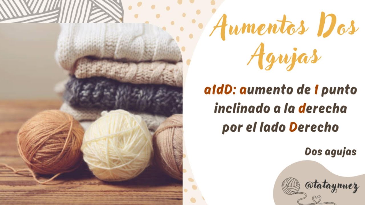 Aumentos Dos Agujas. a1iD = aumento de 1 punto inclinado a la izquierda por el lado Derecho 🧶❤️🧶