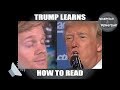 Trump learns how to read