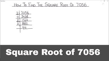 How to Find the Square Root of 7056 /  Square Root of 7056 / Square Root by Prime Factorization