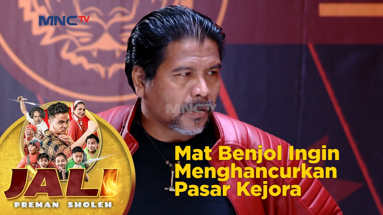 Mat Benjol Ingin Menghancurkan Pasar Kejora - Jali Preman Sholeh