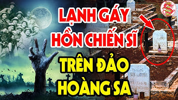 Giải Mã Bí Ẩn Ly Kỳ Về Hiện Tượng GHÊ RỢN Xuất Hiện Liên Tục Tại Đảo Hoàng Sa| Tiên Tri Điều Gì?