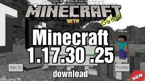 how to download Minecraft 1.17.30.25 for free beta + gameplay  mcpe