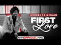 First Love (Official Video) | Gursehaj | Xaan | New Punjabi Songs 2021 | Latest Punjabi Songs 2021