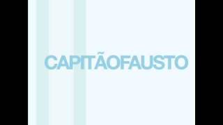 Capitão Fausto - O Que Há Para Ver