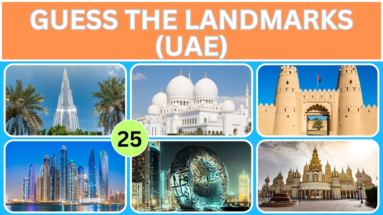 "Guess the UAE’s Iconic Landmarks: How Many Can You Get Right?"