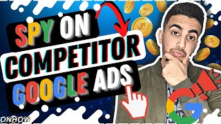 How To Spy On Competitor's Google Ads For Free