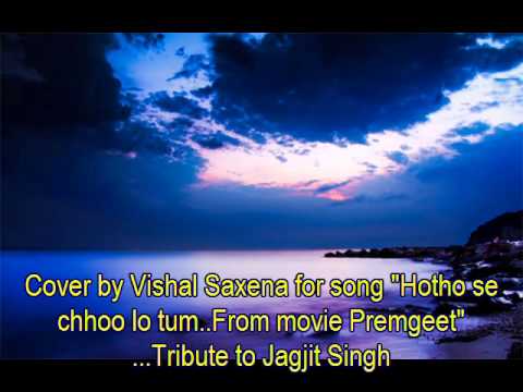 hotho se chhu lo tum by vishal gazal jagjit singh karaoke