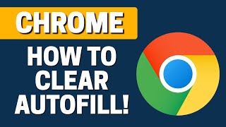 how to clear autofill in google chrome