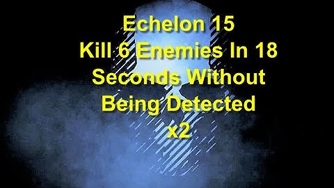 Ghost Recon Breakpoint : Echelon Rank 15 : Kill 6 Enemies In 18 Seconds Without Getting Detected x2