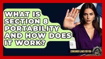 What Is Section 8 Portability And How Does It Work? | Consumer Laws For You