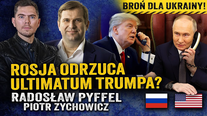 Rakiety na Moskwę? Trump da Ukrainie broń dalekiego zasięgu!  — Radosław Pyffel i Piotr Zychowicz
