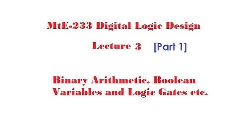 Digital Logic Design Lecture 3 - Part 1