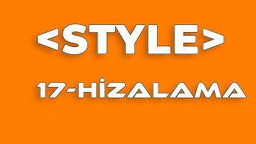 Css dersleri 17-hizalama işlemleri
