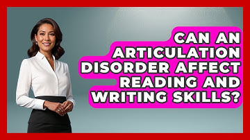 Can An Articulation Disorder Affect Reading And Writing Skills? | Communicate Clearly Together News