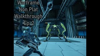 Warframe Non Plat Walkthrough Ep. 2