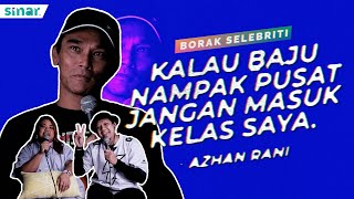 "Kalau Baju Nampak Pusat, Jangan Masuk Kelas Saya" - Azhan Rani