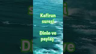 Kafirun süresi dinle ve paylaş #kuran #amin #quran #quranrecitation #allah #shorts #shortsvideo