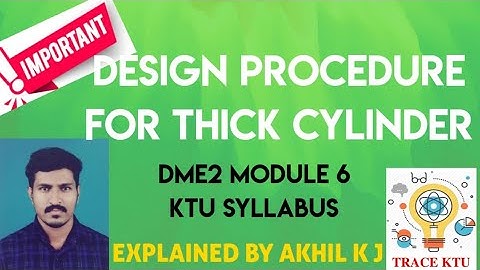 Design Procedure For Thick Cylinder (DME2 - Module 6)