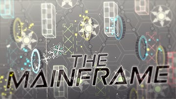 "The Mainframe" (Extreme Demon) by notlsa | Geometry Dash 2.11