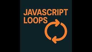 JavaScript Loops Explained: for, for…of, while & do…while