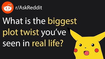 What is the biggest plot twist you