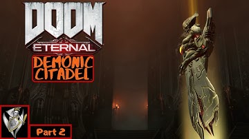 DEMONIC CITADEL   Doom Eternal Walkthrough Part 2 (Full Game) (Ps4 Pro) (1080p 60fps)