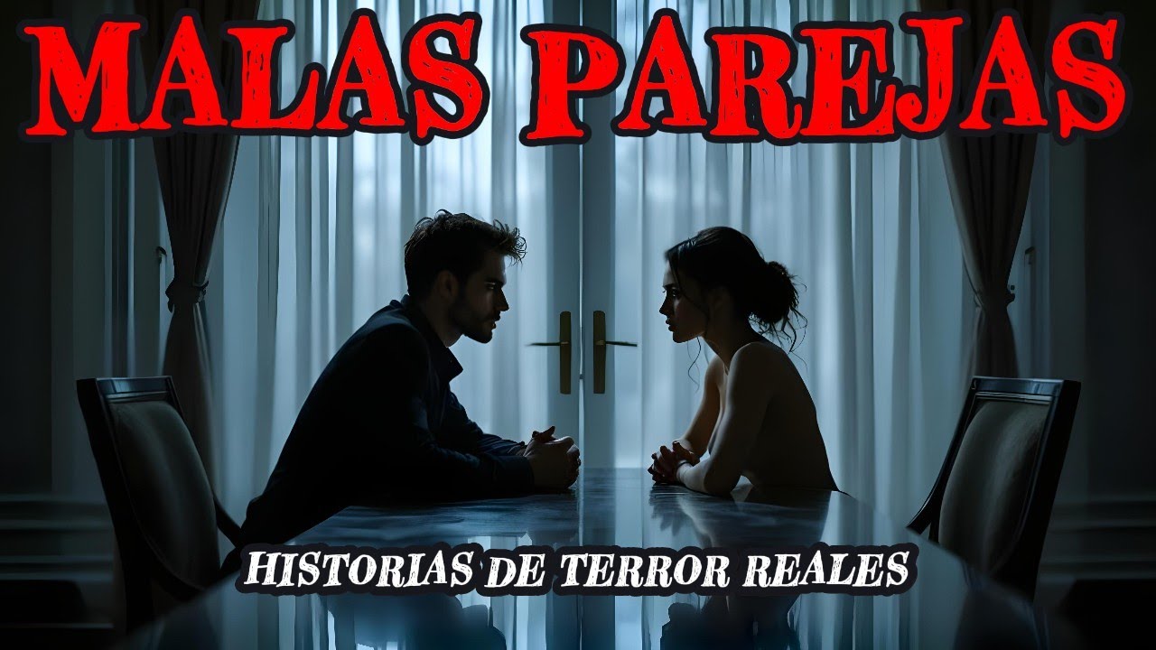 10 HISTORIAS de TERROR de MALAS PAREJAS