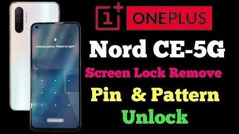 Oneplus Nord CE-5G Factory Reset / Screen Lock Remove / Unlock pin & Pattern