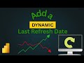 Power BI: Add a DYNAMIC Last Refresh Date