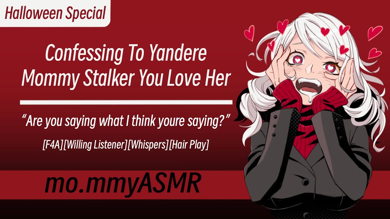 [Halloween Special]Confessing To Yandere Mommy Stalker You Love Her[F4A][Willing Listener][Whispers]