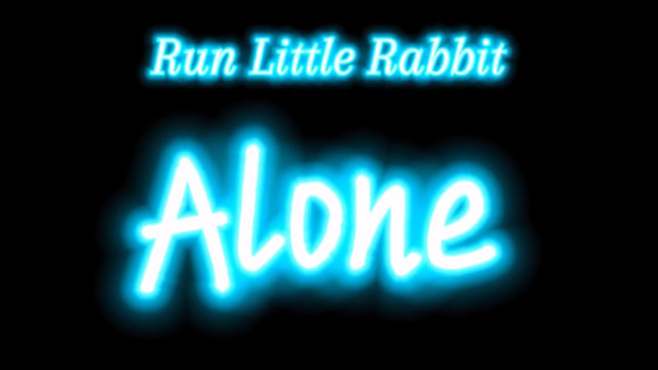 Run Little Rabbit Run Little Rabbit: Alone | Offical Teaser Trailer - YouTube