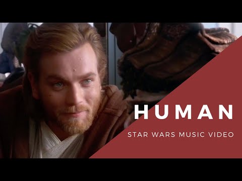 Human - Star Wars x Christina Perri - Anakin Skywalker and Obi-Wan Kenobi Tribute