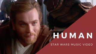 Human - Star Wars x Christina Perri - Anakin Skywalker and Obi-Wan Kenobi Tribute