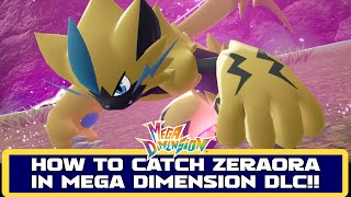 How To Catch Zeraora In Mega Dimension Dlc - Tutorials