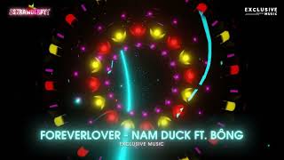 Mixtape 2023 - ForeverLover - Nam Duck ft. Bông - Nhạc HOT TikTok Hiện Nay - Exclusive Music