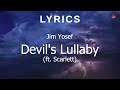 Jim Yosef Devil S Lullaby Ft Scarlett Lyrics