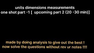 UNITS DIMENSIONS MEASUREMENTS ONE SHOT  QUICK JEE REVISION [PT-1] PART 2 WILL BE UPLOADED SOON #jee 