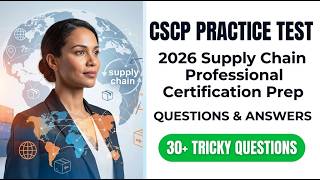 Pass The 2026 CSCP Exam: Supply Chain Professional Practice Test &amp; Answers