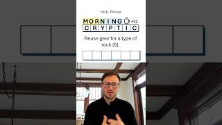 Morning Cryptic #62: Reuse gear for a type of rock (6). Net Worth
