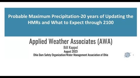 Probable Maximum Precipitation   20 Years of Updating the HMRs and What to Expect through 2100