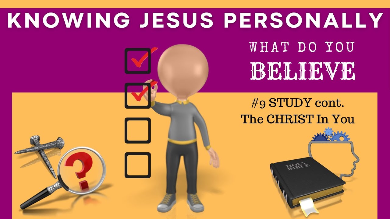 Knowing Jesus Personally What Do You Believe The Christ in You 9