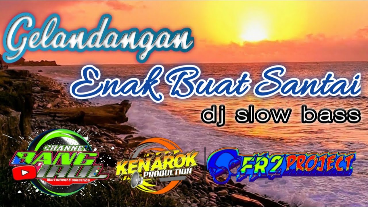 GELANDANGAN SLOW BASS 