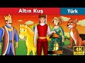 Altın Kuş | The Golden Bird in Turkish | çoçuk masalları dinle | Türkçe peri masallar