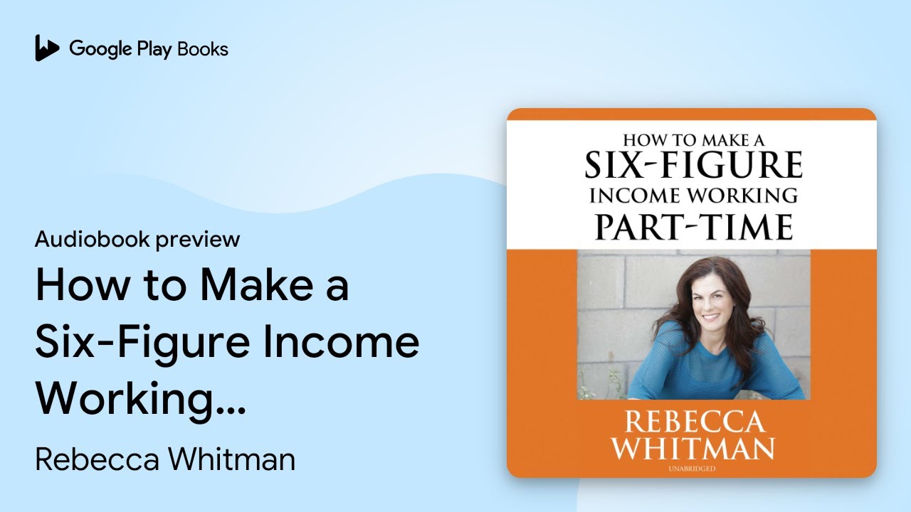 How to Make a Six-Figure Income Working… by Rebecca Whitman · Audiobook ...