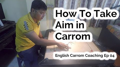 English Carrom Coaching Series Ep 04 |  How To Take Aim in Carrom | Aiming Technique in Carrom |