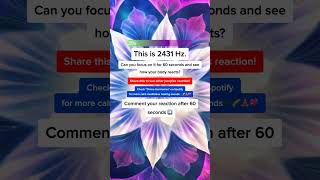 ✨ Dive Deep into #2431Hz! How Do You Feel After 60 Seconds