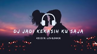 DJ KATAKAN CINTA BILA KAU CINTA KEISYA LEVRONKA JADI KEKASIHKU SAJA VELOCITY FULL BASS REMIX TERBARU