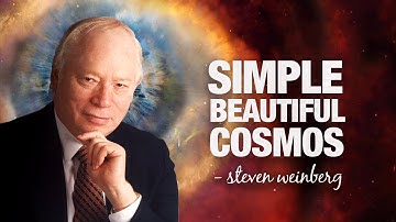 There is a Beautiful Simple Description Of Nature Underlying Everything - Steven Weinberg