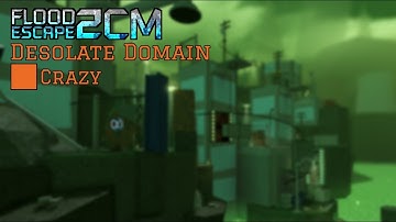 Desolate Domain [Crazy] | Flood Escape 2