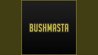 Bushmasta (feat. Dr. Blum)